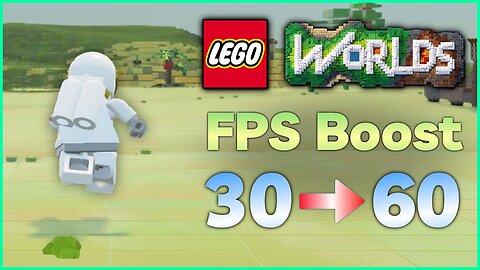 FPS Boost | LEGO Worlds (30fps vs 60fps Gameplay)