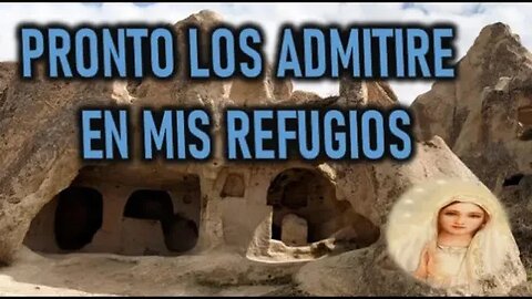 LOS ADMITIRE EN MIS REFUGIOS - MARÍA SANTISIMA A MIRIAM CORSINI