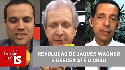 Debate: Revolução de Jaques Wagner é descer até o chão