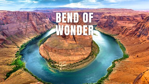 Bend of Wonder #urban #music #adventure #travelmusic #HorseshoeBend #NatureSong
