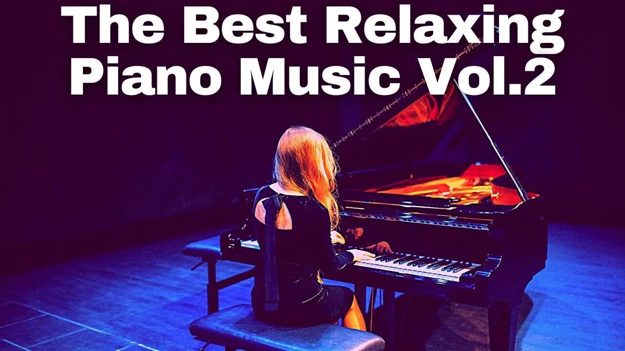 The Best Relax Piano Music Vol. 2