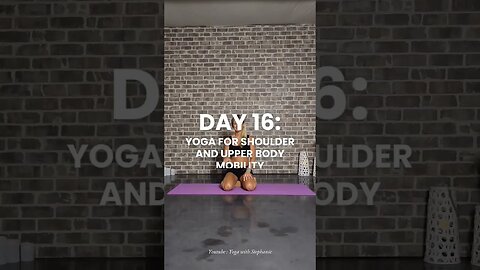 Day 16 Yoga for Shoulder & Upper Body Mobility #yoga #30dayofyoga #shoulderstretch #shouldermobility