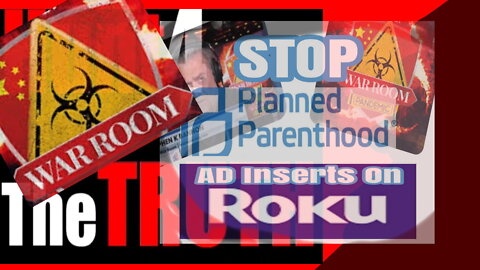 Bannon Warroom Running Planned Parenthood on ROKU!