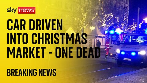 At least one dead after car driven into people at Christmas market in Germany