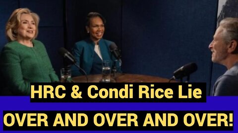 HRC & Condoleezza Rice Lie OVER AND OVER AND OVER!