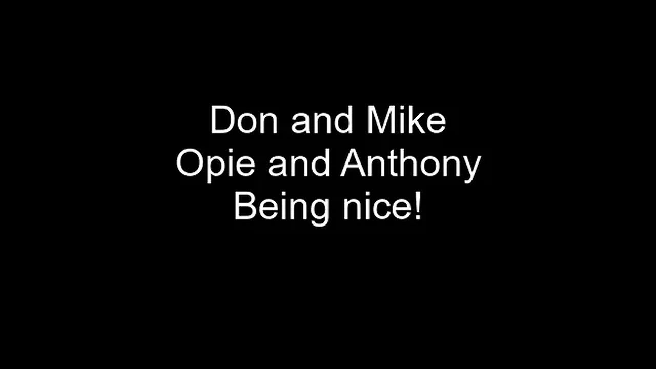 "This is the Don and Mike Show!" Guest starring Opie and Anthony! WNEW 10/30/2000