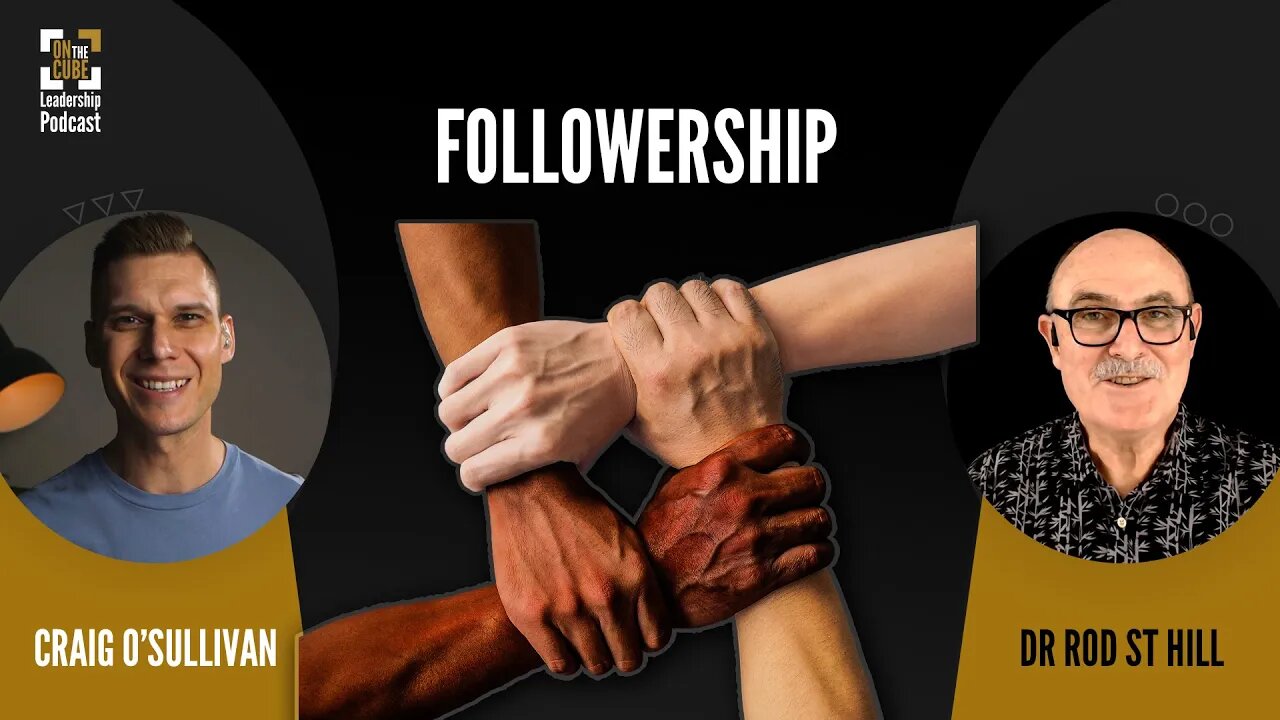 Followership | Craig O'Sullivan & Dr Rod St Hill