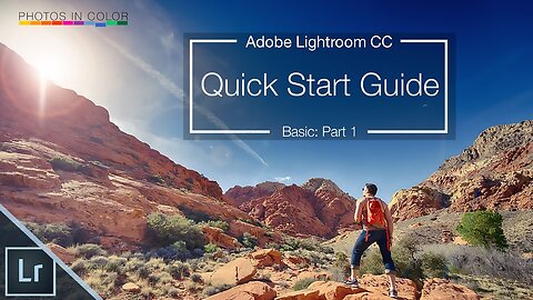Lightroom 6 / CC Tutorial - Quick Start Guide