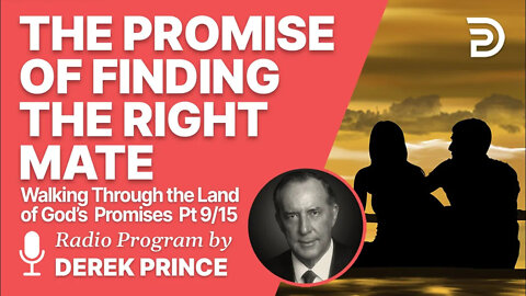 Walking Through the Land of God's Promises 9 of 15 - Finding the Right Mate