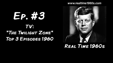 TV: The Twilight Zone - Top 3 Episodes of 1960 [Ep. 3]