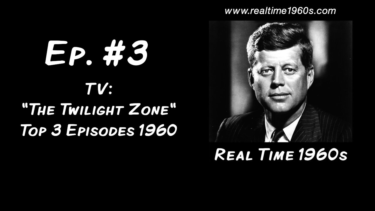 TV: The Twilight Zone - Top 3 Episodes of 1960 [Ep. 3]