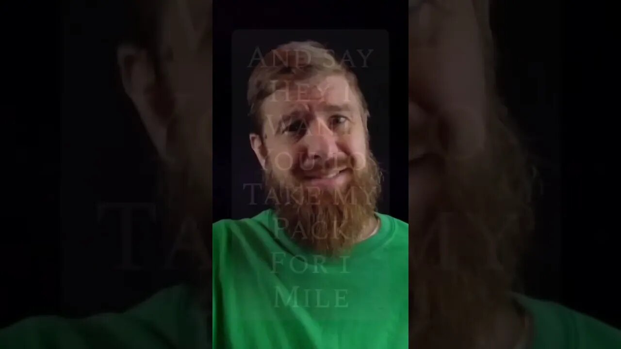 How to use carrying a pack to show Jesus love.