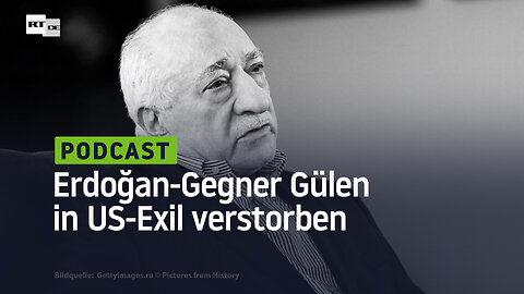 Erdoğan-Gegner Gülen im Alter von 83 Jahren in US-Exil verstorben