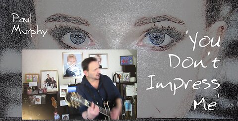 Paul Murphy - 'You Don't Impress Me' . Take 2