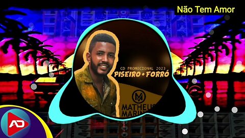 MATHEUS MARINHO 2023 [ Não Tem Amor ]