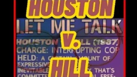 Stop Interfering; Houston v. Hill $5 Trifold