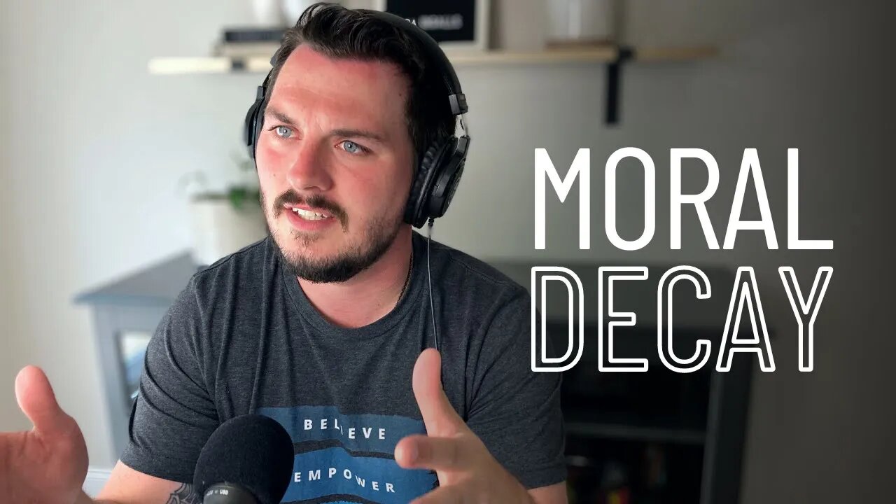 Episode 76 - Moral Decay
