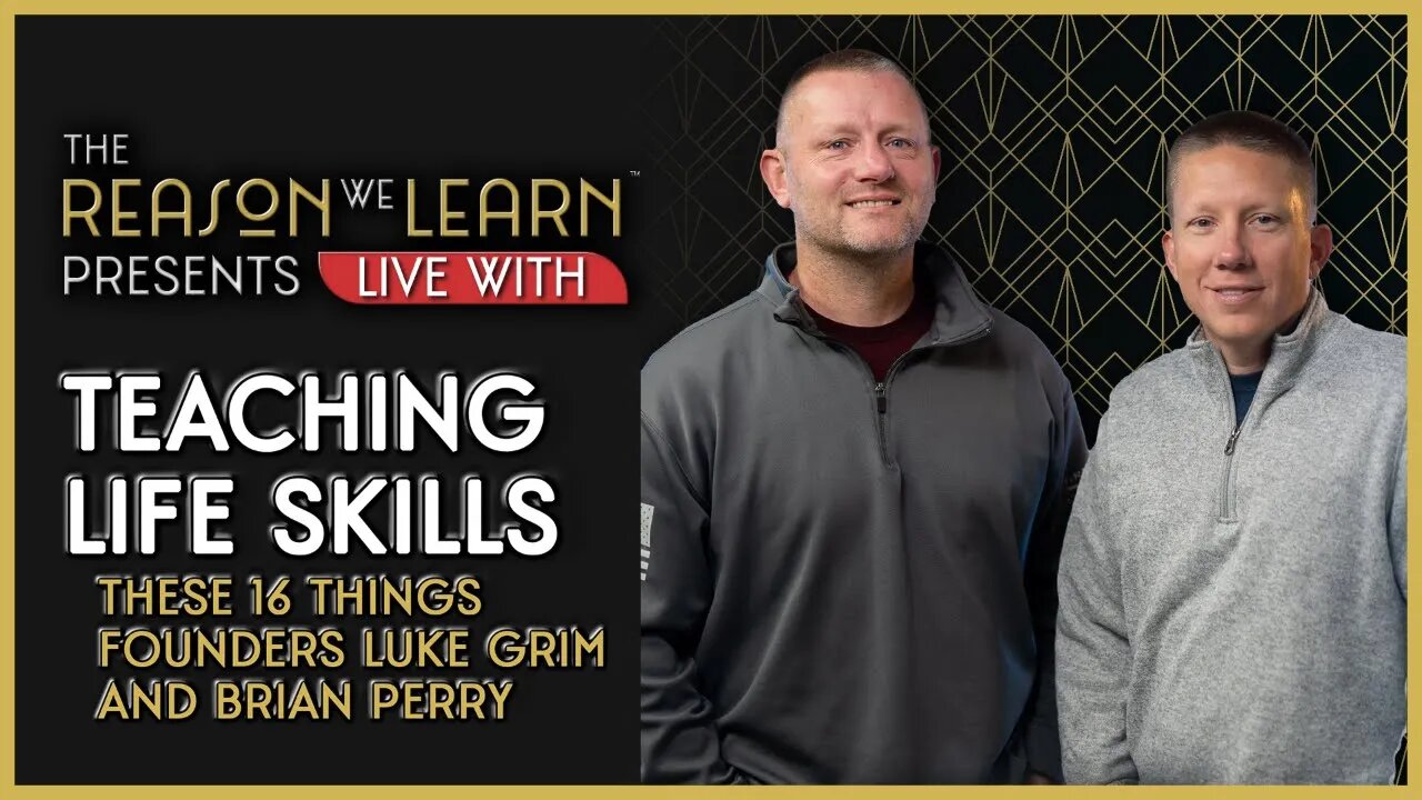 Life Skills Education with 'These 16 Things' Founders Luke Grim and Brian Perry