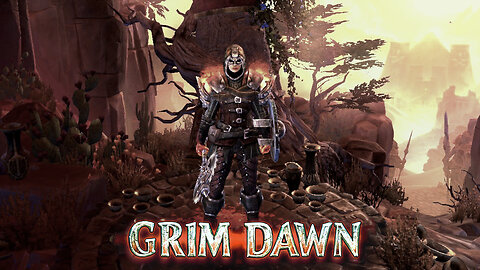Relax and Play - Grim Dawn