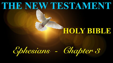 Ephesians - Chapter 3 DAILY BIBLE STUDY {Spoken Word - Text - Red Letter Edition}