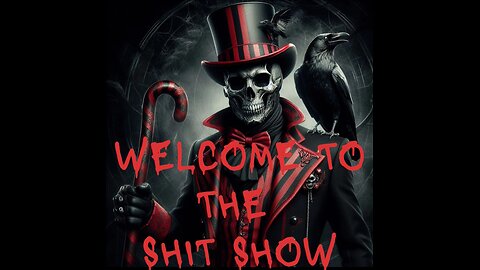 Welcome to the Shitshow