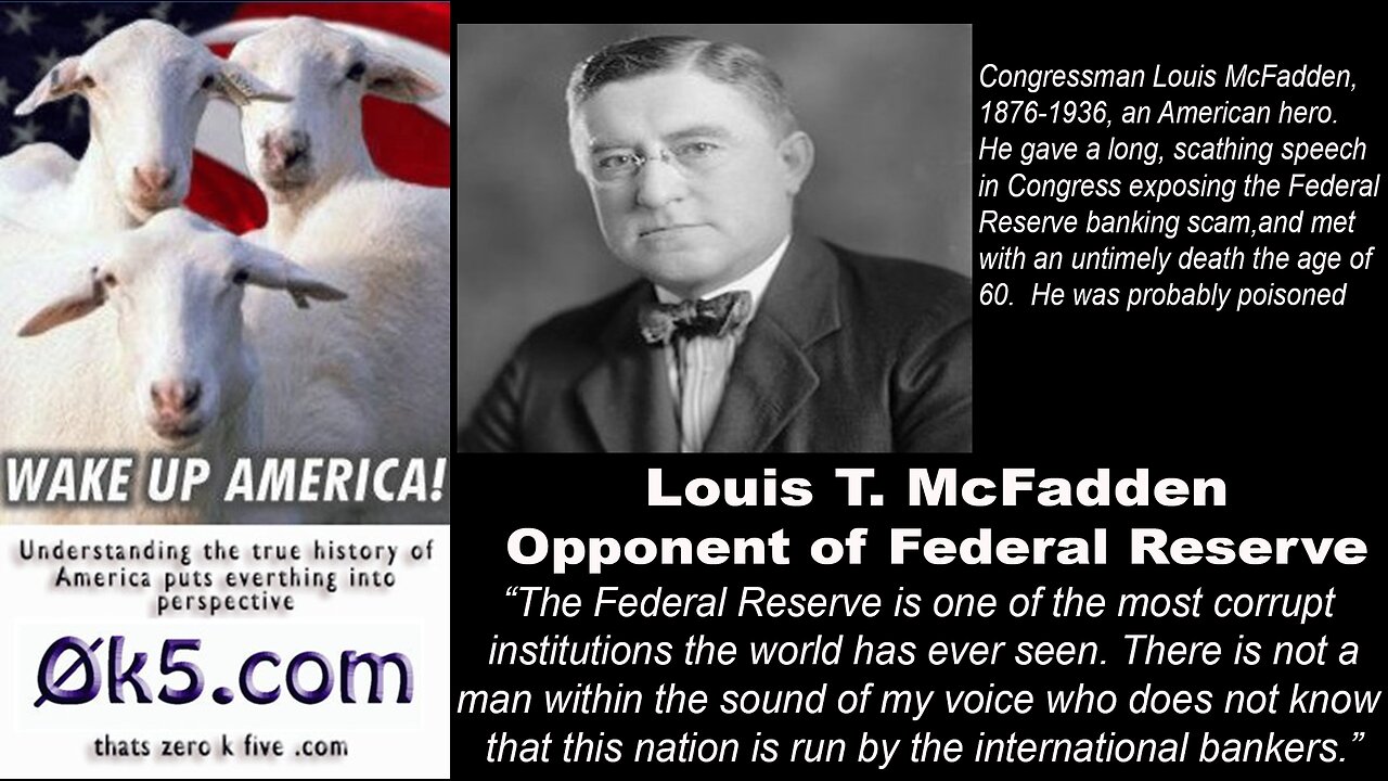 CONGRESSMAN LOUIS T. McFADDEN - THE MAN WHO TOOK ON THE FED WHO LIKELY WAS ASSASSINATED