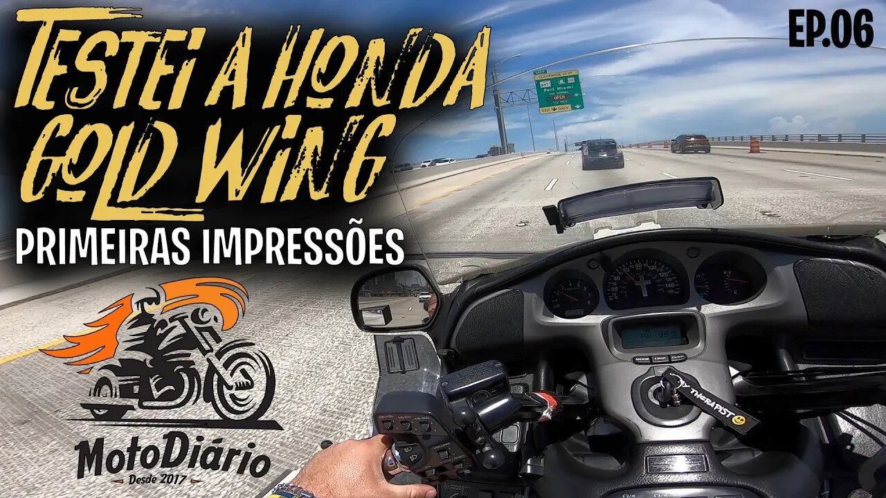 Testei a HONDA GOLD WING: Primeiras IMPRESSÕES na ESTRADA. MESEUA EP.06