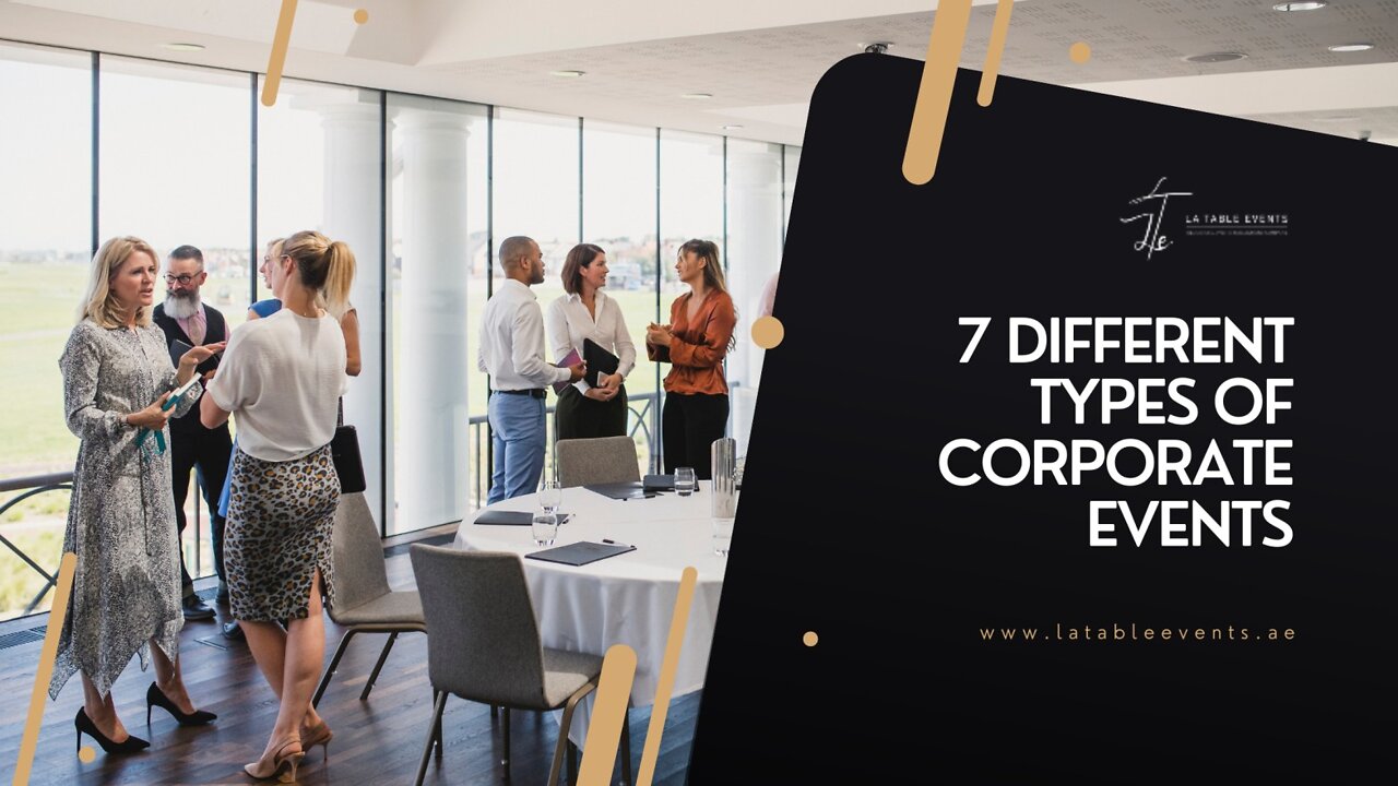 7 Types Of Corporate Events | Corporate Events Abu Dhabi, Dubai, UAE
