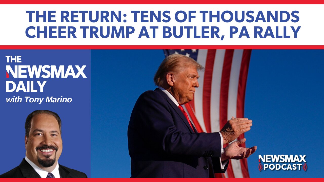 Trump's triumphant return to Butler, PA | The NEWSMAX Daily (10/07/24)