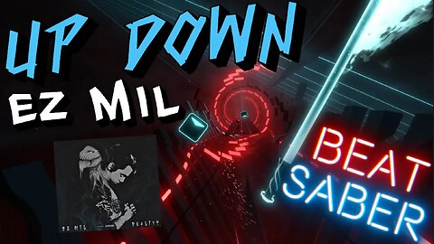 Ez Mil - Up Down (Step & Walk) - Beat Saber