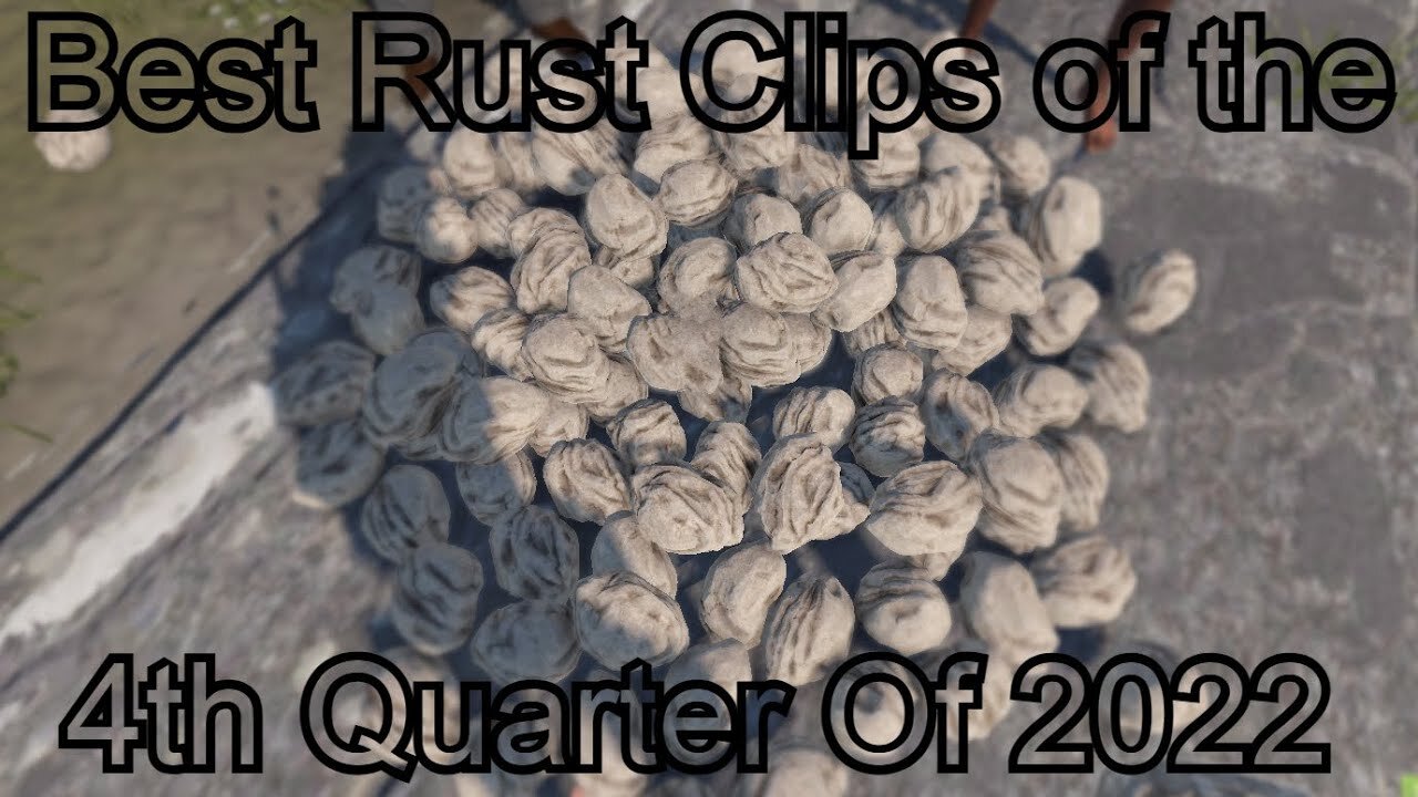 The Best Rust Clips Of The 4th Quarter of 2022