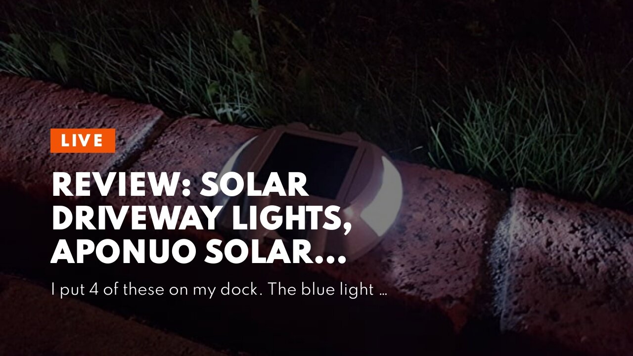 Review: Solar Driveway Lights, APONUO Solar Dock Lights Outdoor Driveway Lighting IP67 Waterpro...