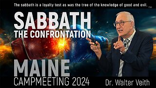 Walter Veith - Sabbath The Confrontation: Maine Camp Meeting Aug 2024