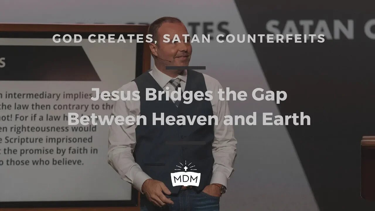 Jesus Bridges the Gap Between Heaven and Earth