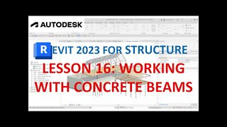 REVIT 2023 STRUCTURE: LESSON 16 - WORKING WITH CONCRETE BEAMS