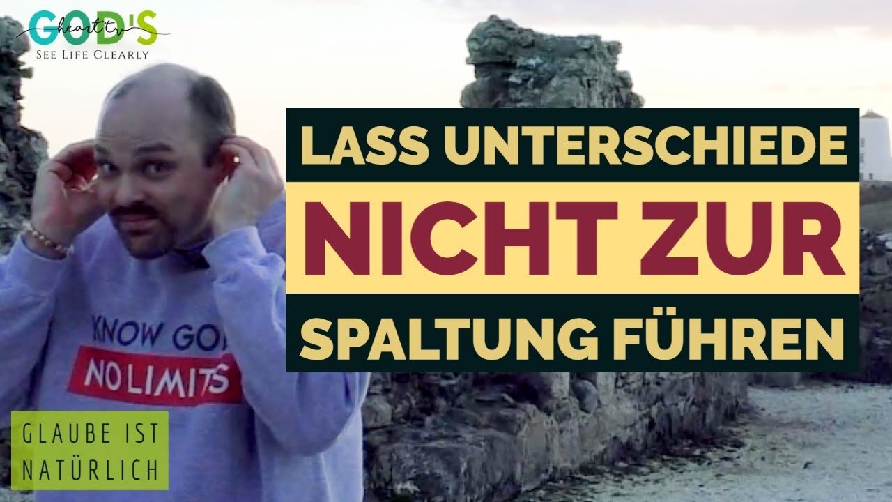 Lasst nicht zu, dass UNTERSCHIEDE zu Spaltung führen! | Bruder Chris