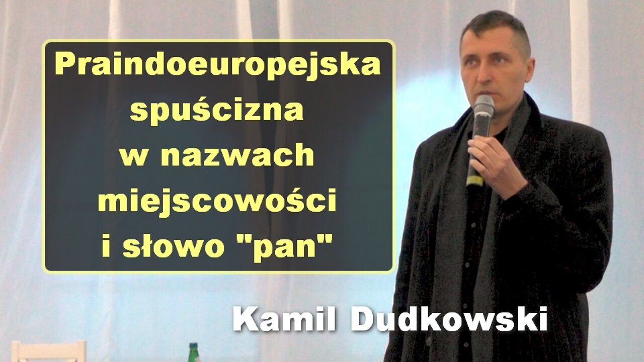 Praindoeuropejska spuścizna w nazwach miejscowości i słowo "pan" - Kamil Dudkowski