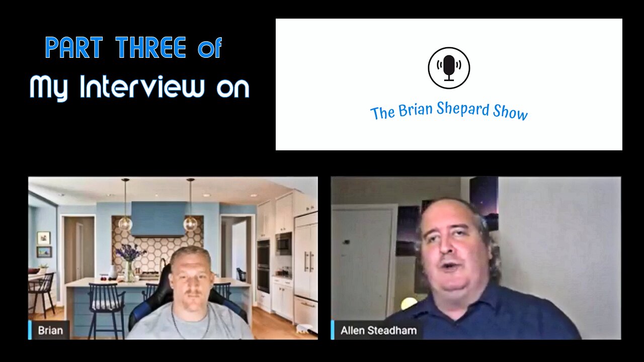 The Brian Shepard Show Interview with Allen Steadham (Clip 3)