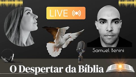 Live O Despertar da Bíblia, com Samuel Benini @samuelbenini777