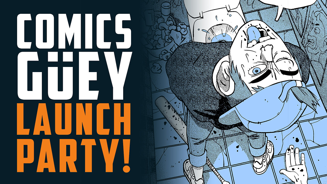 COMICS GÜEY Zine Launch Party!!!