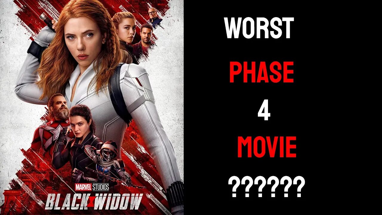 Was Black Widow REALLY the WORST phase 4 Marvel movie ?