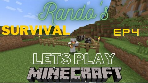 Rando's Minecraft survival Lets Play EP 4 FARMING!