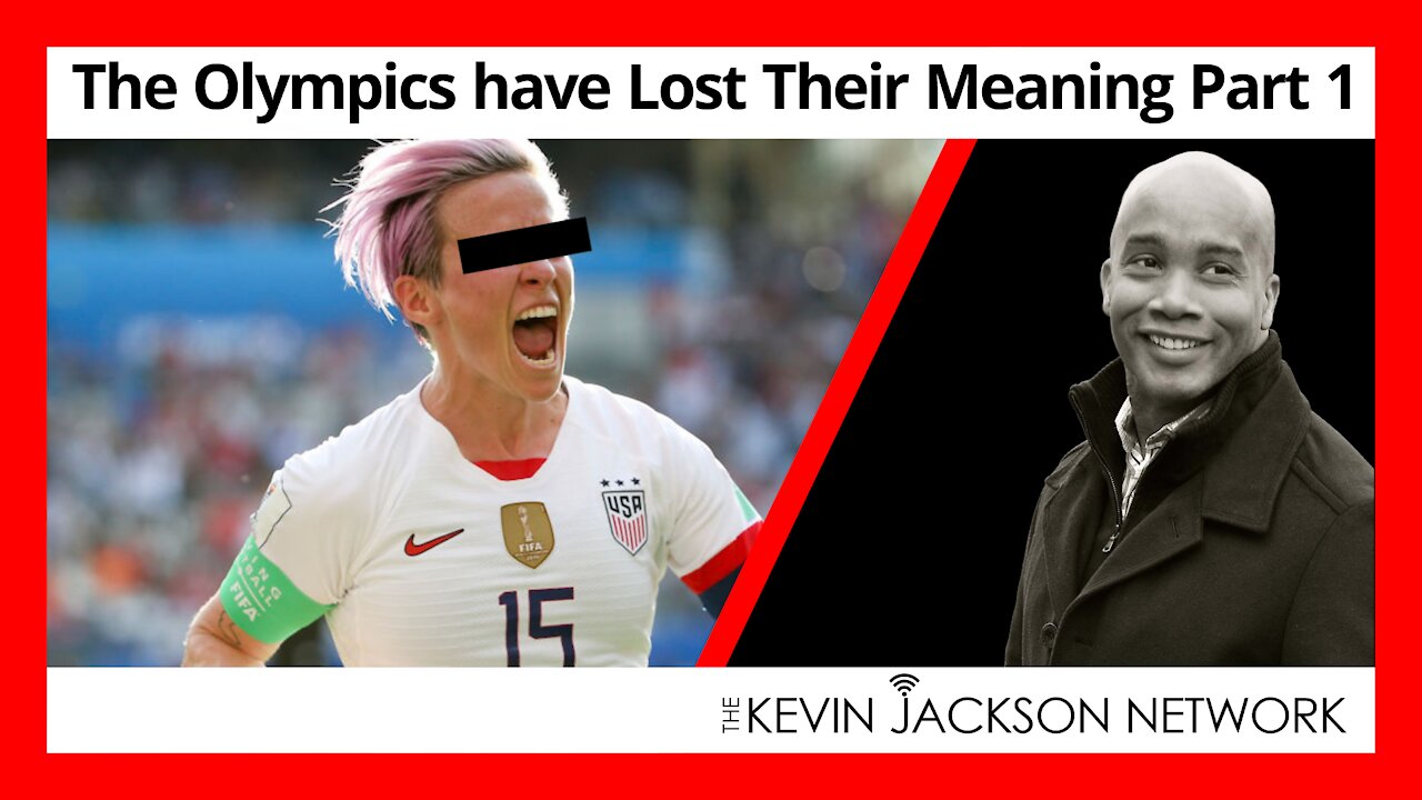 The Olympics has Lost its Meaning - The Kevin Jackson Network
