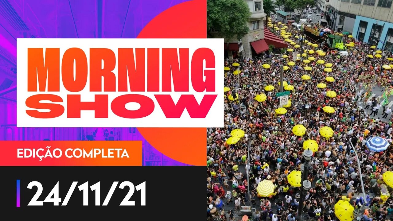 CIDADES DE SP CANCELAM CARNAVAL - MORNING SHOW - 24/11/21