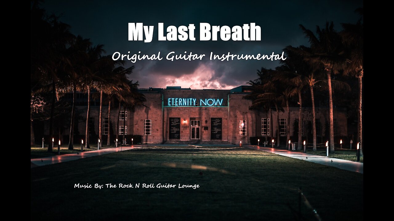 My Last Breath / Original Guitar Instrumental.