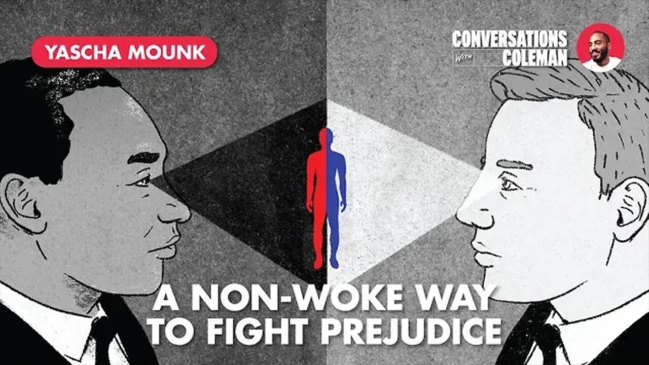 A Non-Woke Way to Fight Prejudice with Yascha Mounk