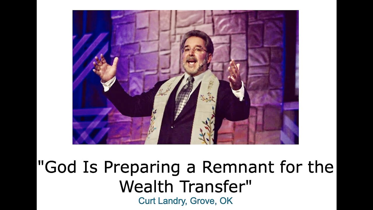 Curt Landry/ "God Is Preparing a Remnant for the Wealth Transfer"