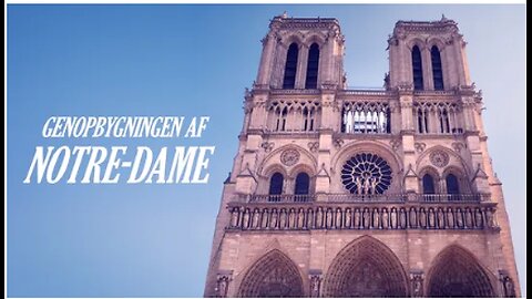 Genopbygningen af Notre Dame 3 Katedralens sjæl (Rebuilding Notre Dame)