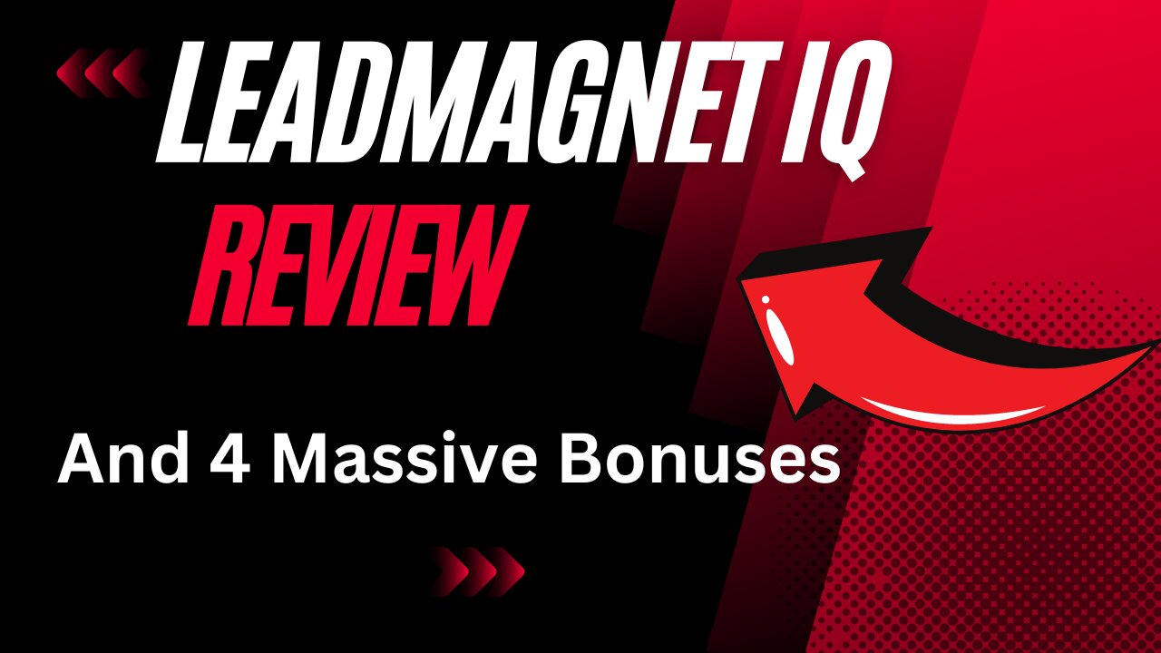 LeadMagnet IQ Review + 4 Bonuses To Make It Work FASTER!