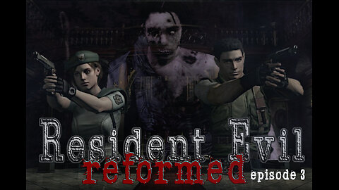 Resident Evil Reformed Episode 3